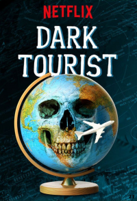 voir serie Dark Tourist saison 1