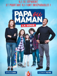 voir serie Papa ou maman - la série saison 1