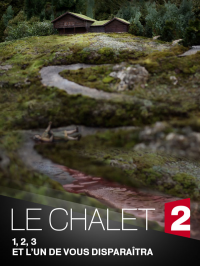voir serie Le Chalet (2018) saison 1