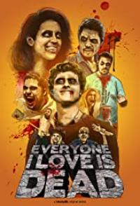 voir serie Everyone I Love Is Dead saison 1