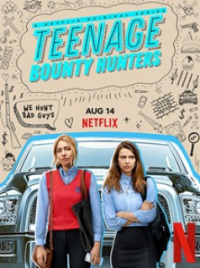 voir serie Teenage Bounty Hunters saison 1