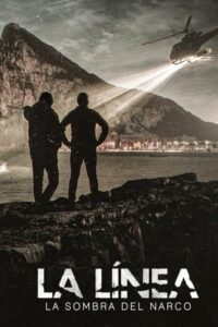 voir serie La Línea : Dans l'ombre du narcotrafic saison 1