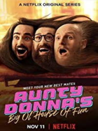 voir serie Aunty Donna's Big Ol' H saison 1