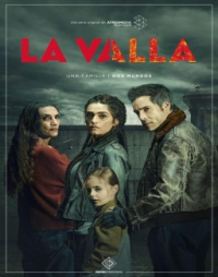 voir serie La Valla saison 1