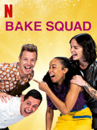 voir serie Bake Squad saison 1