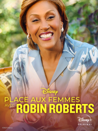 voir serie Place aux femmes avec Robin Roberts saison 1