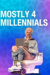 voir serie Mostly 4 Millennials saison 1