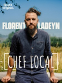 voir serie Florent Ladeyn, chef local saison 1