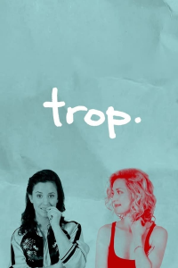 voir serie Trop saison 1
