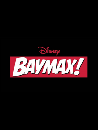 voir serie Baymax! saison 1