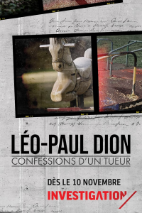 voir serie LÉO-PAUL DION - CONFESSIONS D'UN TUEUR saison 1