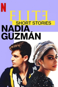 voir serie Élite : Histoires courtes - Nadia Guzmán saison 1
