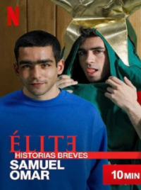 voir serie Élite : Histoires courtes - Samuel Omar saison 1