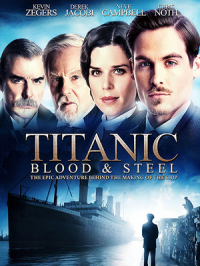 voir serie Titanic : De sang et d'acier saison 1