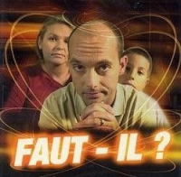 voir serie Faut-il ? saison 1