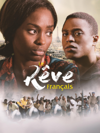 voir serie Le Rêve Français saison 1