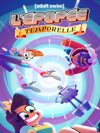 voir serie L'épopée temporelle saison 1