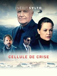 voir serie Cellule de crise saison 1