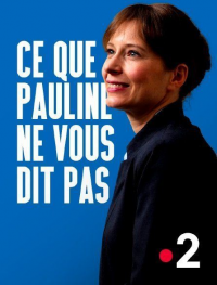 voir serie Ce que Pauline ne vous dit pas saison 1