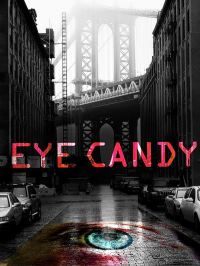 voir serie Eye Candy saison 1