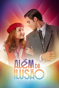 voir serie Além da Ilusão saison 1