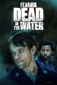 voir serie Fear the Walking Dead: Dead in the Water saison 1