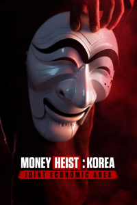 voir serie Money Heist: Korea - Joint Economic Area saison 1