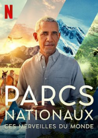 voir serie PARCS NATIONAUX : CES MERVEILLES DU MONDE saison 1