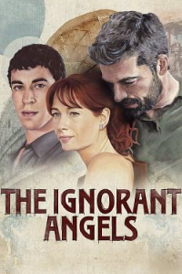 voir serie The Ignorant Angels saison 1