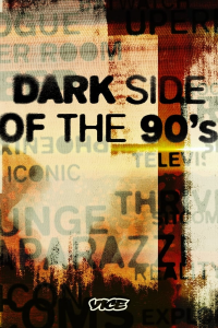 voir serie Dark Side of the 90s saison 2