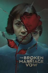 voir serie The Broken Marriage Vow saison 2
