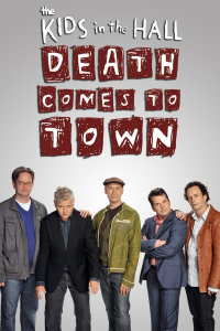 voir serie The Kids In The Hall: Death Comes To Town saison 1