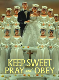 voir serie Keep Sweet : Prie et tais-toi saison 1