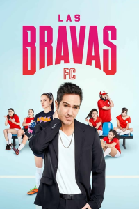 voir serie Las Bravas FC saison 1