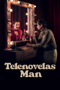 voir serie Telenovelas Man : la télé a changé, lui non saison 1