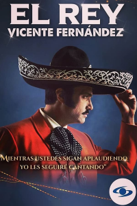 voir serie El Rey, Vicente Fernández saison 1