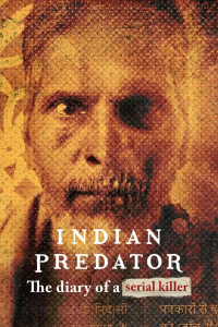 voir serie Indian Predator: The Diary of a Serial Killer saison 1