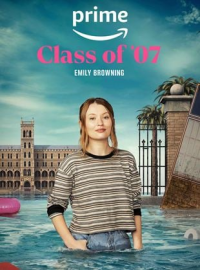 voir serie Class of '07 saison 1