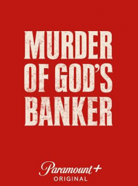 voir serie Le banquier de Dieu saison 1