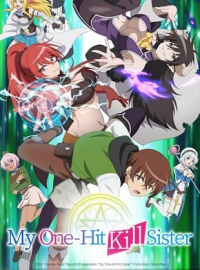 voir serie My One-Hit Kill Sister saison 1