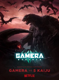 voir serie Gamera : Régénération saison 1
