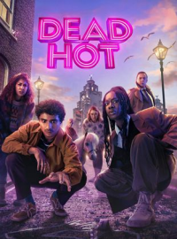 voir serie Dead Hot saison 1
