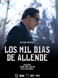 voir serie Los mil días de Allende saison 1