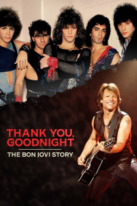 voir serie Thank You, Goodnight: The Bon Jovi Story saison 1