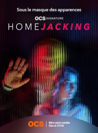 voir serie Homejacking saison 1