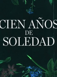 voir serie One Hundred Years of Solitude saison 1