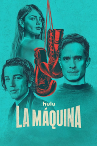 voir serie La Máquina saison 1
