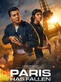 voir serie Paris Has Fallen saison 1