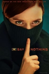 voir serie Say Nothing saison 1