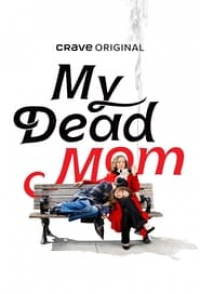 voir serie My Dead Mom saison 1